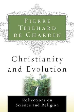 Seller image for Christianity and Evolution by Teilhard de Chardin, Pierre [Paperback ] for sale by booksXpress
