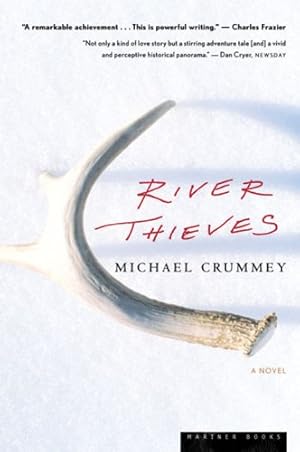 Seller image for River Thieves: A Novel by Crummey, Michael [Paperback ] for sale by booksXpress