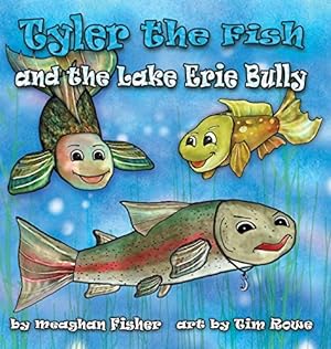 Immagine del venditore per Tyler the Fish and the Lake Erie Bully (Tyler the Fish and Lake Erie) [Hardcover ] venduto da booksXpress