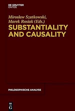 Seller image for Substantiality and Causality (Philosophical Analysis / Philosophische Analyse) [Hardcover ] for sale by booksXpress