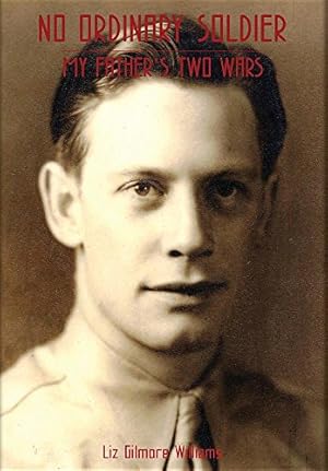 Seller image for No Ordinary Solider: My Father's Two Wars by Williams, Liz Gilmore [Paperback ] for sale by booksXpress