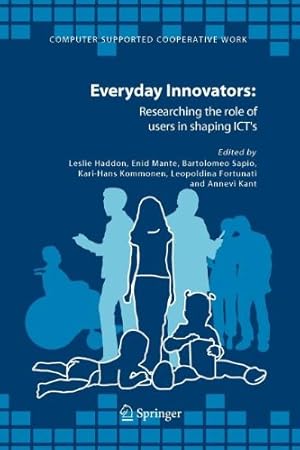 Immagine del venditore per Everyday Innovators: Researching the Role of Users in Shaping ICTs (Computer Supported Cooperative Work) [Paperback ] venduto da booksXpress