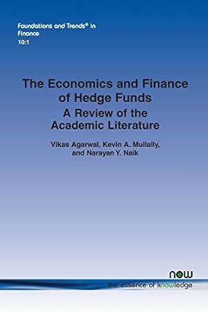 Image du vendeur pour The Economics and Finance of Hedge Funds: A Review of the Academic Literature (Foundations and Trends in Finance) [Soft Cover ] mis en vente par booksXpress