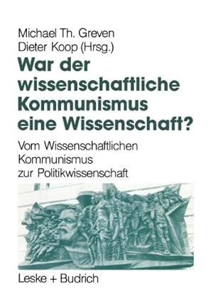 Bild des Verkufers fr War der Wissenschaftliche Kommunismus eine Wissenschaft?: Vom Wissenschaftlichen Kommunismus zur Politikwissenschaft (German Edition) [Perfect Paperback ] zum Verkauf von booksXpress