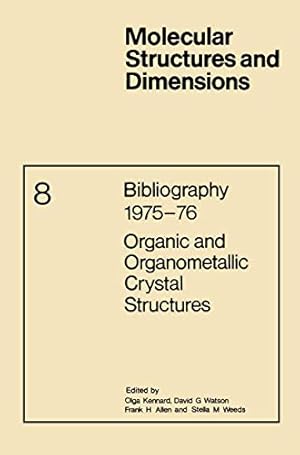 Bild des Verkufers fr Bibliography 197576 Organic and Organometallic Crystal Structures (Molecular Structure and Dimensions) [Soft Cover ] zum Verkauf von booksXpress