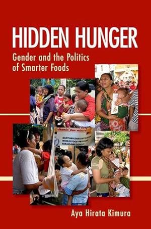 Seller image for Hidden Hunger: Gender and the Politics of Smarter Foods by Kimura, Aya Hirata [Hardcover ] for sale by booksXpress