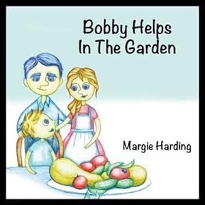 Seller image for Bobby Helps In The Garden by Harding, Margie [Paperback ] for sale by booksXpress