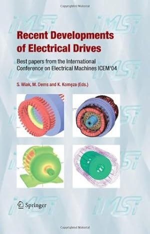 Seller image for Recent Developments of Electrical Drives: Best papers from the International Conference on Electrical Machines ICEM'04 [Hardcover ] for sale by booksXpress