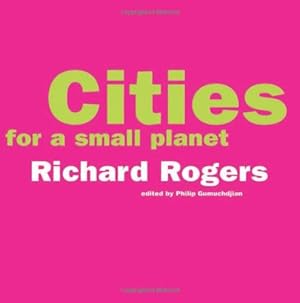 Imagen del vendedor de Cities For A Small Planet (An Icon Edition) by Rogers, Richard [Paperback ] a la venta por booksXpress