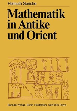 Image du vendeur pour Mathematik in Antike und Orient (German Edition) by Gericke, Helmuth [Paperback ] mis en vente par booksXpress