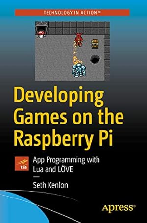 Imagen del vendedor de Developing Games on the Raspberry Pi: App Programming with Lua and L VE by Kenlon, Seth [Paperback ] a la venta por booksXpress