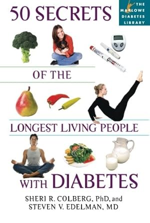 Seller image for 50 Secrets of the Longest Living People with Diabetes (Marlowe Diabetes Library) by Sheri R. Colberg, Steven V. Edelman [Paperback ] for sale by booksXpress