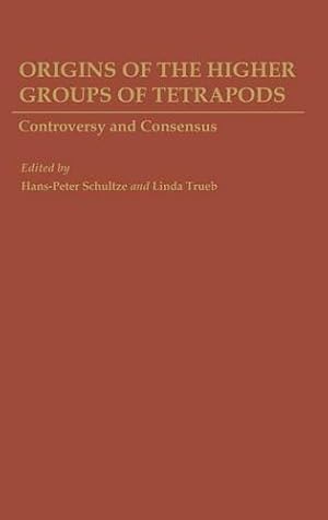 Bild des Verkufers fr Origins of the Higher Groups of Tetrapods: Controversy and Consensus [Hardcover ] zum Verkauf von booksXpress