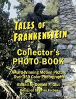 Imagen del vendedor de Tales of Frankenstein Collector's Photo-Book: Award Winning Motion Picture, Over 350 Color Photographs [Paperback ] a la venta por booksXpress