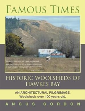 Seller image for Famous Times: Historic Woolsheds of Hawkes Bay [Soft Cover ] for sale by booksXpress