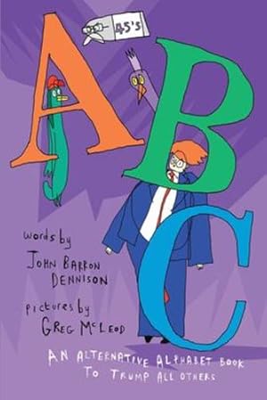 Imagen del vendedor de 45's ABC: An Alternative Alphabet Book to Trump All Others by Dennison, John Barron [Paperback ] a la venta por booksXpress