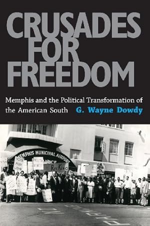 Bild des Verkufers fr Crusades for Freedom: Memphis and the Political Transformation of the American South [Soft Cover ] zum Verkauf von booksXpress