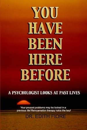 Seller image for You Have Been Here Before: A Psychologist Looks at Past Lives [Soft Cover ] for sale by booksXpress