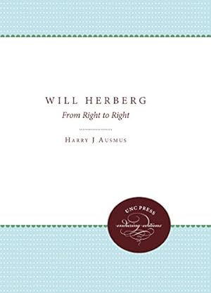 Bild des Verkufers fr Will Herberg: From Right to Right (Studies in Religion) by Ausmus, Harry J. [Paperback ] zum Verkauf von booksXpress