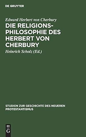 Imagen del vendedor de Die Religionsphilosophie Des Herbert Von Cherbury: Ausz ¼ge Aus "de Veritate" (1624) Und "de Religione Gentilium" (1663) (Studien Zur Geschichte Des Neueren Protestantismus, 5) (German Edition) [Hardcover ] a la venta por booksXpress