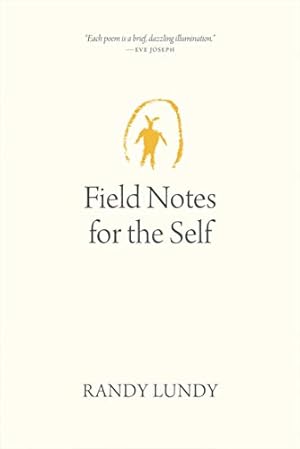 Immagine del venditore per Field Notes for the Self (Oskana Poetry & Poetics) [Soft Cover ] venduto da booksXpress