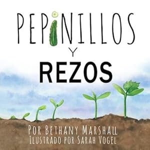 Seller image for Pepinillos Y Rezos (Spanish Edition) by Marshall, Bethany [Paperback ] for sale by booksXpress