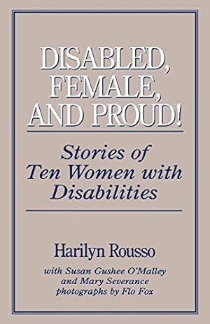 Immagine del venditore per Disabled, Female, and Proud: Stories of Ten Women with Disabilities [Soft Cover ] venduto da booksXpress