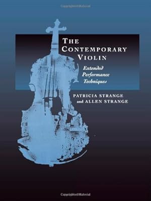 Seller image for The Contemporary Violin: ExtENDed Performance Techniques (The New Instrumentation) by Strange, Patricia, Strange, Allen [Paperback ] for sale by booksXpress