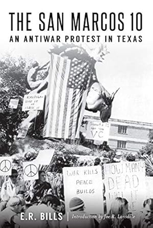 Seller image for The San Marcos 10: An Antiwar Protest in Texas by Bills, E. R. [Paperback ] for sale by booksXpress