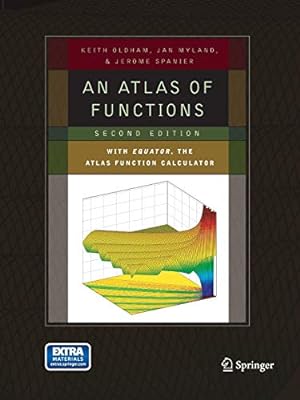 Immagine del venditore per An Atlas of Functions: with Equator, the Atlas Function Calculator by Oldham, Keith B., Myland, Jan, Spanier, Jerome [Paperback ] venduto da booksXpress