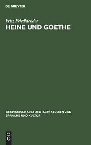 Seller image for Heine Und Goethe (Germanisch Und Deutsch: Studien Zur Sprache Und Kultur) (German Edition) [Hardcover ] for sale by booksXpress