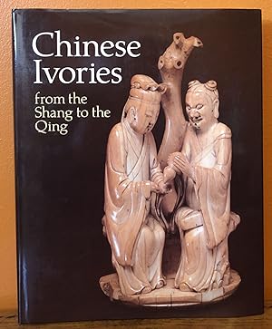 Imagen del vendedor de CHINESE IVORIES FROM THE SHANG TO THE QING: An Exhibition Organized by the Oriental Ceramic Society Jointly with the British Museum a la venta por Lost Horizon Bookstore