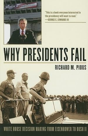 Seller image for Why Presidents Fail: White House Decision Making from Eisenhower to Bush II by Pious, Richard M. [Hardcover ] for sale by booksXpress