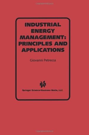 Immagine del venditore per Industrial Energy Management: Principles and Applications (Power Electronics and Power Systems) by Petrecca, Giovanni [Paperback ] venduto da booksXpress