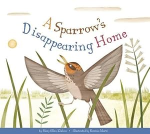 Image du vendeur pour A Sparrow's Disappearing Home (Animal Habitats at Risk) by Klukow, Mary Ellen [Paperback ] mis en vente par booksXpress
