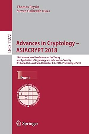Imagen del vendedor de Advances in Cryptology ASIACRYPT 2018: 24th International Conference on the Theory and Application of Cryptology and Information Security, Brisbane, . Part I (Lecture Notes in Computer Science) [Paperback ] a la venta por booksXpress