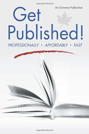 Image du vendeur pour Get Published!: Professionally, Affordably, Fast [Soft Cover ] mis en vente par booksXpress