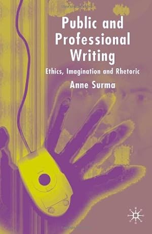 Seller image for Public and Professional Writing: Ethics, Imagination and Rhetoric by Surma, A. [Paperback ] for sale by booksXpress