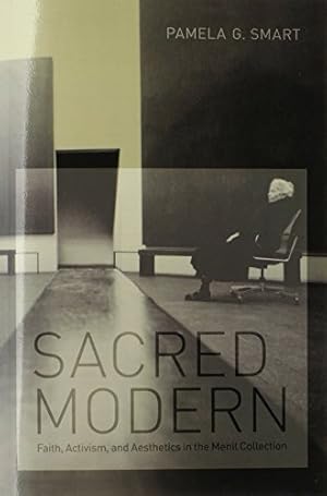Seller image for Sacred Modern: Faith, Activism, and Aesthetics in the Menil Collection by Smart, Pamela G. [Paperback ] for sale by booksXpress