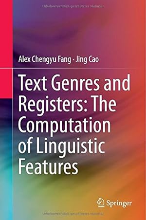 Imagen del vendedor de Text Genres and Registers: The Computation of Linguistic Features by Fang, Chengyu Alex, Cao, Jing [Hardcover ] a la venta por booksXpress