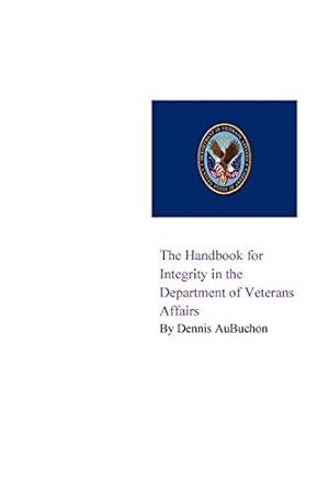 Seller image for The Handbook for Integrity in the Department of Veterans Affairs [Soft Cover ] for sale by booksXpress