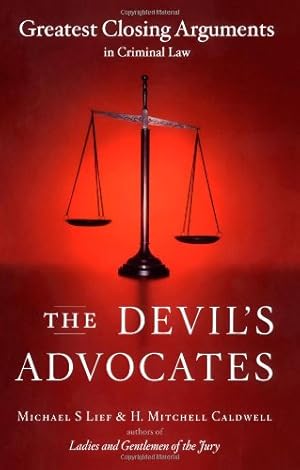 Seller image for The Devil's Advocates: Greatest Closing Arguments in Criminal Law by Lief, Michael S, Caldwell, H. Mitchell [Paperback ] for sale by booksXpress