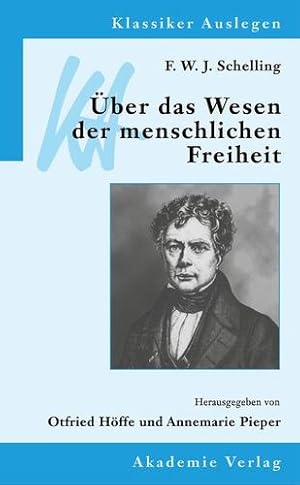 Imagen del vendedor de F. W. J. Schelling: Uber Das Wesen Der Menschlichen Freiheit (ACTA Humaniora) (German Edition) by Schelling, Friedrich Wilhelm Joseph [Paperback ] a la venta por booksXpress