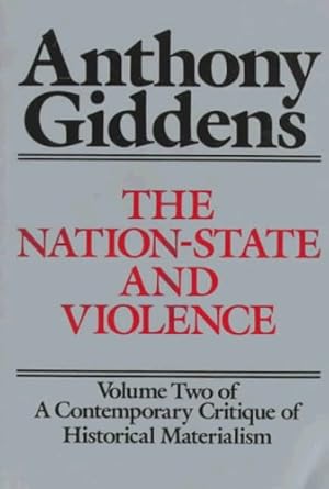 Image du vendeur pour The Nation-State and Violence (Contemporary Critique of Historical Materialism) (v. 2) by Giddens, Anthony [Paperback ] mis en vente par booksXpress