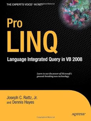 Seller image for Pro LINQ in VB8: Language Integrated Query in VB 2008 (Expert's Voice in .NET) by Rattz, Joseph, Hayes, Dennis [Paperback ] for sale by booksXpress