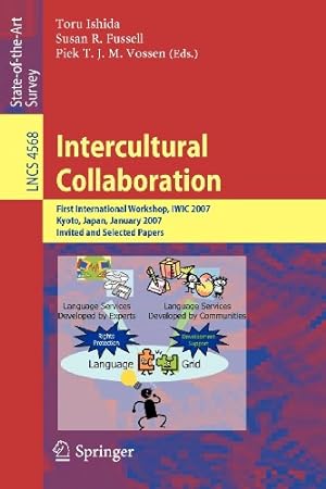 Image du vendeur pour Intercultural Collaboration: First International Workshop, IWIC 2007 Kyoto, Japan, January 25-26, 2007 Invited and Selected Papers (Lecture Notes in Computer Science) [Paperback ] mis en vente par booksXpress