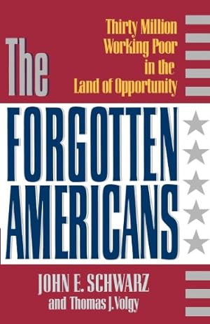 Image du vendeur pour The Forgotten Americans by Schwarz, John E., Volgy, Thomas J. [Paperback ] mis en vente par booksXpress