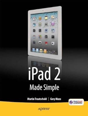 Seller image for iPad 2 Made Simple by Trautschold, Martin, Mazo, Gary, Made Simple Learning, MSL, Ritchie, Rene [Paperback ] for sale by booksXpress