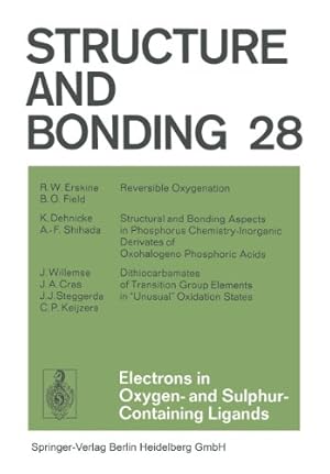 Seller image for Electrons in Oxygen- And Sulphur Containing Ligands (Structure and Bonding) by Dunitz, J. D., Hemmerich, P., Holm, R. H., Ibers, J. A., Jørgensen, C. K., Neilands, J. B., Reinen, D., Williams, R. J. P. [Paperback ] for sale by booksXpress