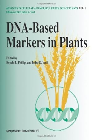 Seller image for DNA-based markers in plants (Advances in Cellular and Molecular Biology of Plants) (Volume 1) [Paperback ] for sale by booksXpress